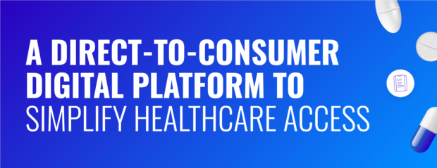 A direct-to-consumer digital platform to simplify healthcare access-6